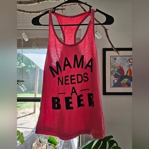 PINK Tank Top "Mama needs.."